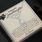 To My Lovely Granddaughter | Eternal Hope Necklace