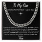 To My Son Forever Love/Cuban Link Chain