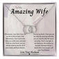 To My Amazing Wife, Love You/Perfect Pair Necklace