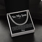 TO My Son I Will Always Love You/Cuban Necklace