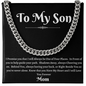 TO My Son I Will Always Love You/Cuban Necklace