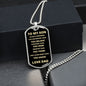 To My Son Always Remember Dog Tag