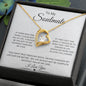 To My Soulmate I Love You/ Forever Love Necklace